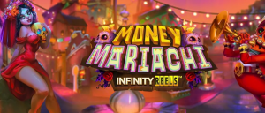 Money Mariachi Infinity Reels de Reel Play